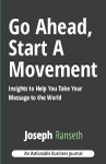Go Ahead, Start A Movement