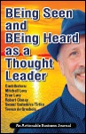 BEing Seen and BEing Heard as a Thought Leader