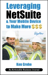 Leveraging NetSuite & Your Mobile Device to Make More $$$