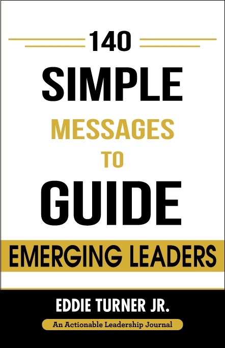 140 SIMPLE MESSAGES TO GUIDE EMERGING LEADERS