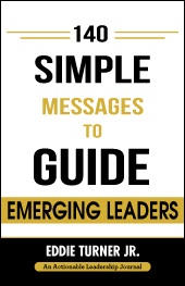 140 SIMPLE MESSAGES TO GUIDE EMERGING LEADERS