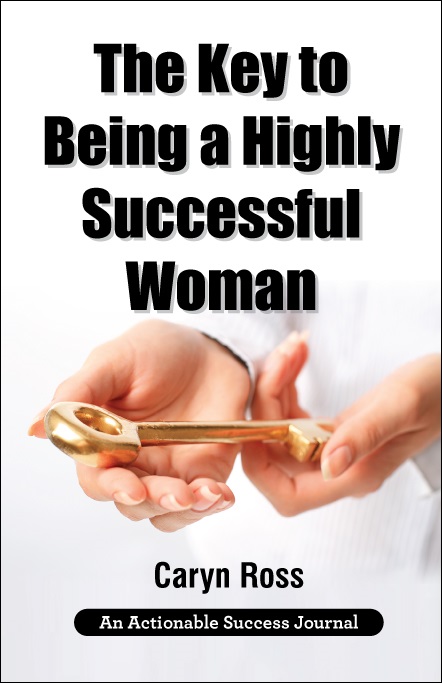 The Key to Being a Highly Successful Woman