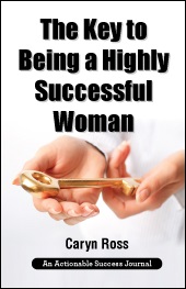 The Key to Being a Highly Successful Woman