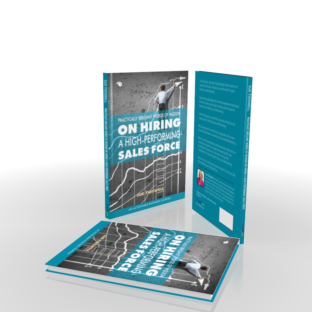 Practically Brilliant Words of Wisdom on Hiring a High-Performing Sales Force