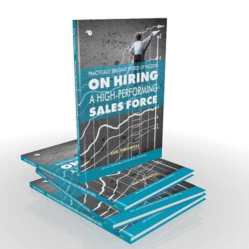 Practically Brilliant Words of Wisdom on Hiring a High-Performing Sales Force