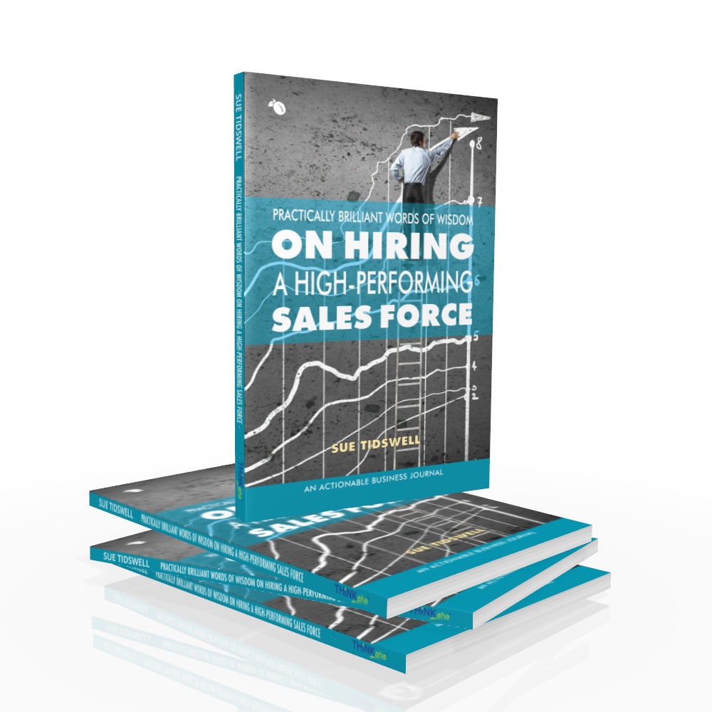 Practically Brilliant Words of Wisdom on Hiring a High-Performing Sales Force