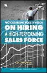 Practically Brilliant Words of Wisdom on Hiring a High-Performing Sales Force