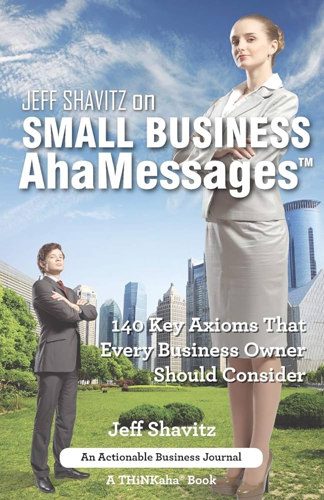 Jeff Shavitz on Small Business AhaMessages™